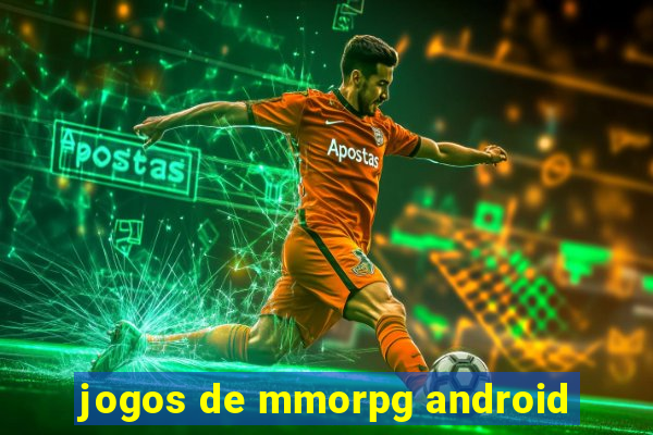 jogos de mmorpg android